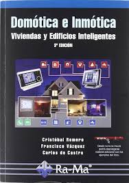 Domótica e Inmótica: Viviendas y Edificios Inteligentes - 3ª Edición