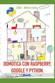 Domótica Divertida con Raspberry y Google: 2ª Edición